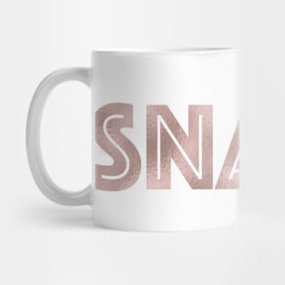 SNACC - rose gold quote Mug